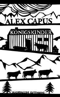 Alex Capus - Königskinder Alex Capus - Königskinder